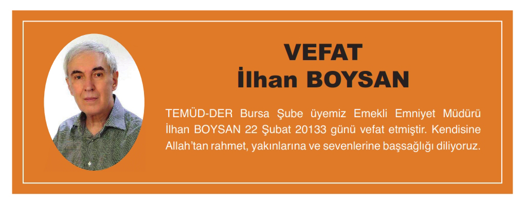 TEMÜDDER Bursa Şube Üyemiz İlhan BOYSAN Vefat Etti
