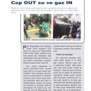 Basında Çağın Polisi – Cop Out Su ve Gaz İn